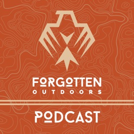 Forgotten Outdoors Podcast