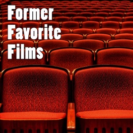 Former Favorite Films