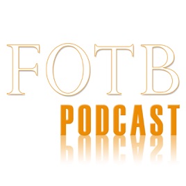 FOTB Podcast