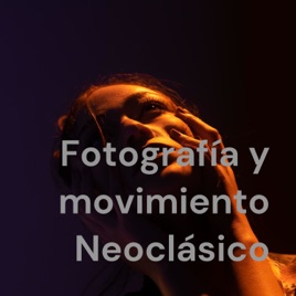 Fotografía y movimiento Neoclásico