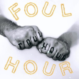 FOUL HOUR