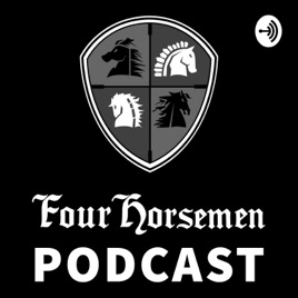 Four Horsemen PODCAST