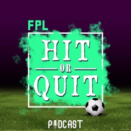 FPL - Hit or Quit