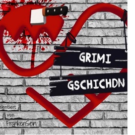 FrankenSein - Grimi Gschichdn