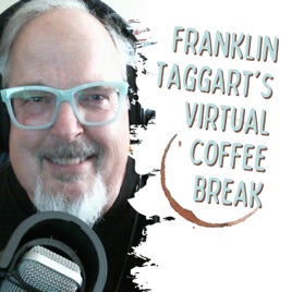 Franklin Taggart's Virtual Coffee Break