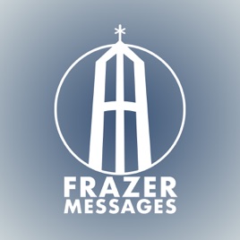 Frazer Church Messages Podcast (audio)