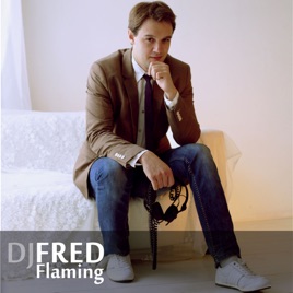 FRED /// Fred Flaming