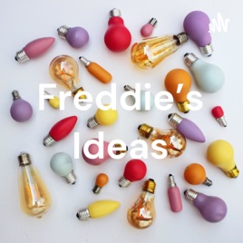 Freddie's Ideas