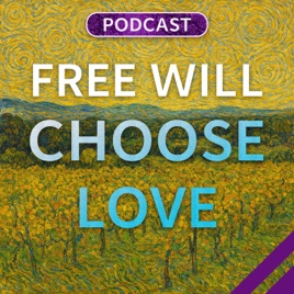 Free Will Choose Love