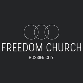 Freedom Church Bossier City