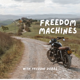 Freedom Machines With Freddie Dobbs