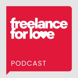 Freelance for Love Podcast