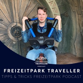 Freizeitpark Traveller | Freizeitpark Tipps & Tricks Podcast