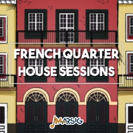French Quarter House Sessions