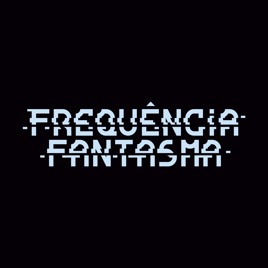 Frequência Fantasma