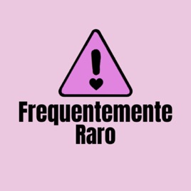 Frequentemente Raro