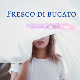 Fresco di bucato - Annalisa Teggi