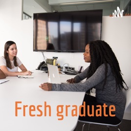 Fresh graduate