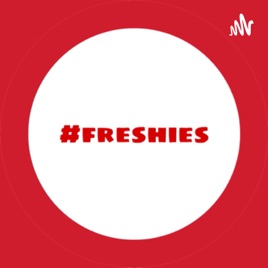 #Freshies