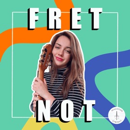 Fret Not