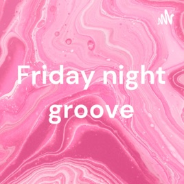 Friday night groove
