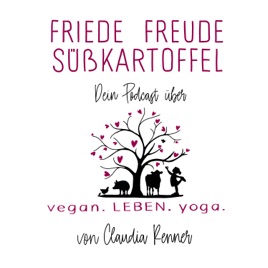 Friede Freude Süßkartoffel - Dein Podcast über vegan leben und Yoga