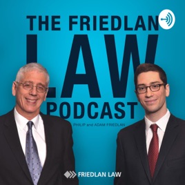 Friedlan Law Podcast