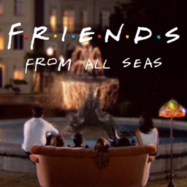 Friends from all seas