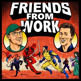 Friends From Work: An Unofficial Marvel Podcast - Now Playing: X-Men