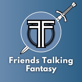Friends Talking Fantasy Podcast