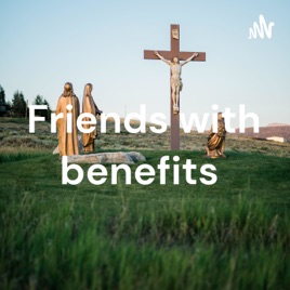 Friends with benefits