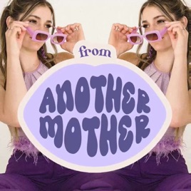 From Another Mother Podcast
