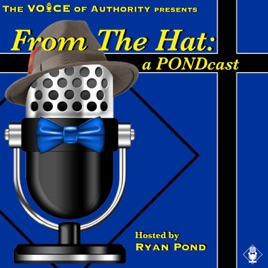 From the Hat:  a PONDcast