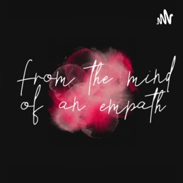 From The Mind Of An Empath