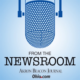 From the Newsroom: Akron Beacon Journal Podcast