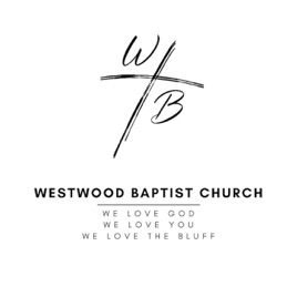 From the Pulpit of Westwood Baptist Church