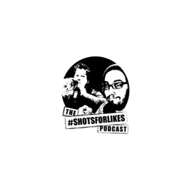 Fudge & Finn's #shotsforlikes Podcast