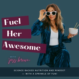 Fuel Her Awesome — Mental Health, Aging, Nutrition & Healing Your Relationship With Food: gut-brain connection, emotional e