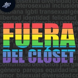 Fuera del Clóset | PIA Podcast