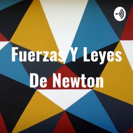Fuerzas Y Leyes De Newton