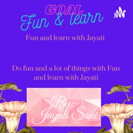 Fun And Learn With Jayati