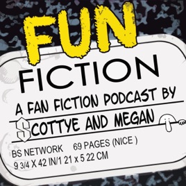 Fun Fiction: A Fan Fiction Podcast