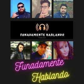 Funadamente Hablando