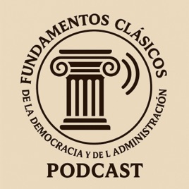 Fundamentos Clásicos de la Democracia y de la Administración