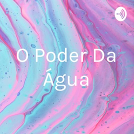 O Poder Da Água