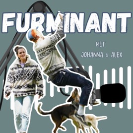 Furminant - Der Hundepodcast mit Johanna und Alex