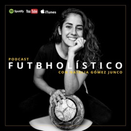 FUTBHOLÍSTICO con Natalia Gómez Junco