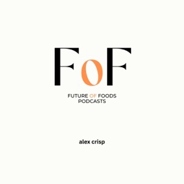 Future of Foods Interviews - Alt Proteins, Cell Agriculture, an End to Factory Farming.