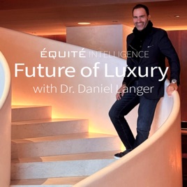Future of Luxury with Dr. Daniel Langer