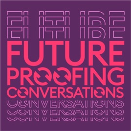 Futureproofing Conversations